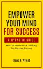 Empower Your Mind For Success, A Hypnoti - Preview