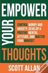 Empower Your Thoughts: Control Worry And