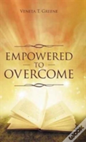 Empowered To Overcome
