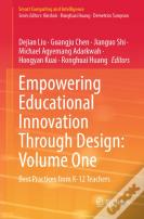 Empowering Educational Innovation Through Design: Volume One
