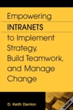 Capa do artigo Empowering Intranets To Implement Strategy, Build Teamwork, And Manage Change