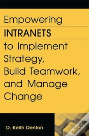 Capa do artigo Empowering Intranets To Implement Strategy, Build Teamwork, And Manage Change