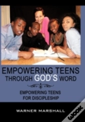 Empowering Teens Through God'S Word!