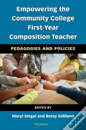Empowering The Community College First-Year Composition Teacher