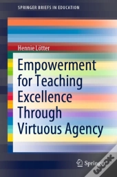Empowerment For Teaching Excellence Through Virtuous Agency