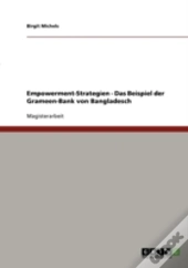 Empowerment-Strategien - Das Beispiel Der Grameen-Bank Von Bangladesch