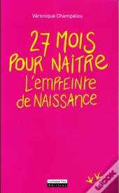 Empreinte. 27 Mois Pour Naitre (L')