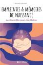 Empreintes & Mémoires De Naissance : Les Identifier Pour S'En Libérer - Preview