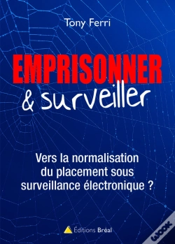 Capa do artigo Emprisonner & Surveiller ; Vers La Normalisation Du Placement Sous Surveillance Électronique ?