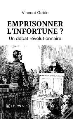 Capa do artigo Emprisonner L'Infortune ? : Un Débat Révolutionnaire