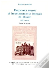 Emprunts Russes Et Investissements Français En Russie ; 1887-1914