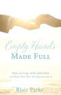Empty Hands Made Full - Preview
