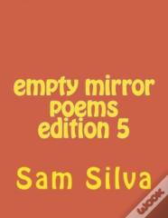 Empty Mirror Poems Edition 5