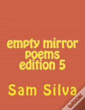 Empty Mirror Poems Edition 5