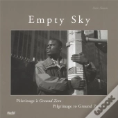 Empty Sky ; Pelerinage A Ground Zero ; Pilgrimage To Ground Zero