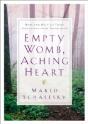 Empty Womb, Aching Heart Â€“ Hope And Help For Those Struggling With Infertility - Preview