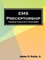 Ems Preceptorship: Teaching Tomorrow'S Paramedics - Preview