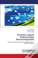 Emulsion Based Polymer/Clay Nanocomposites