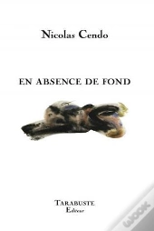 En Absence De Fond - Nicolas Cendo