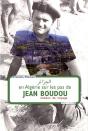 En Algerie Sur Les Pas De Jean Boudou - Preview