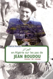 En Algerie Sur Les Pas De Jean Boudou