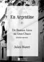 En Argentine I - De Buenos Aires Au Gran Chaco - Preview