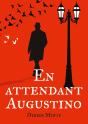 En Attendant Augustino : Une Piecette En Six Saynètes - Preview
