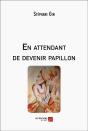 En Attendant De Devenir Papillon - Preview