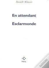 En Attendant Esclarmonde