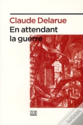 En Attendant La Guerre