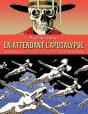 En Attendant L'Apocalypse ; Travaux Choisis, 1974-2014 - Preview