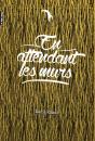 En Attendant Les Murs - Preview