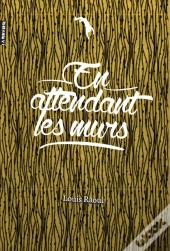 En Attendant Les Murs
