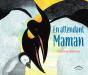 En Attendant Maman - Preview