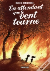 En Attendant Que Le Vent Tourne