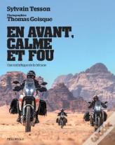 En Avant, Calme Et Fou : Une Esthétique De La Bécane