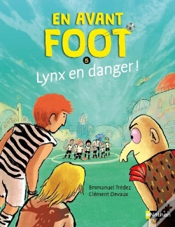 Capa do artigo En Avant Foot : Lynx En Danger !