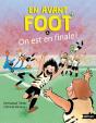 En Avant Foot : On Est En Finale ! - Preview