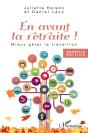 En Avant La Retraite ! Mieux Gérer La Transition - Preview