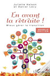 En Avant La Retraite ! Mieux Gérer La Transition