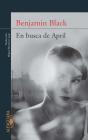 En Busca De April (Quirke 3) - Preview