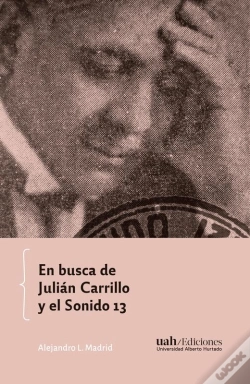 Capa do artigo En Busca De Julián Carrillo Y El Sonido 13