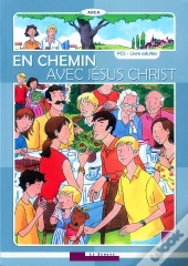 En Chemin Avec Jesus Christ
