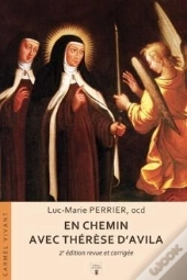 En Chemin Avec Thérèse D'Avila