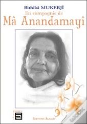En Compagnie De Mâ Anandamayî