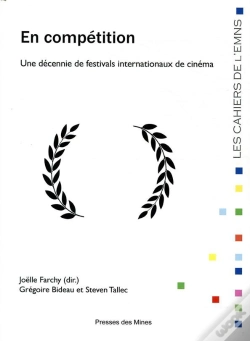Capa do artigo En Competition - Une Decennie De Festivals Internationaux De Cinema