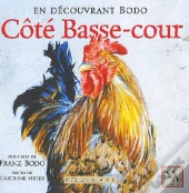 En Découvrant Bodo ; Côté Basse-Cour