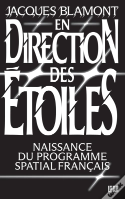 Capa do artigo En Direction Des Etoiles - Naissance Du Programme Spatial Francais
