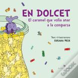 En Dolcet. El Caramel Que Volia Anar A La Comparsa
