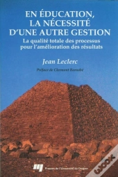En Éducation, La Nécessité D'Une Autre Gestion ; La Qualité Totale Des Processus Pour L'Amélioration Des Résultats